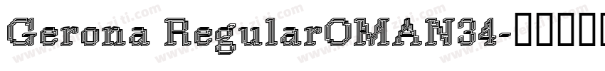 Gerona RegularOMAN34字体转换